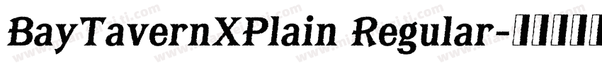 BayTavernXPlain Regular字体转换
